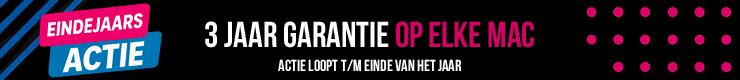 Eindejaarsactie 2025 - 3 jaar garantie op elke Mac tot het einde van het jaar!