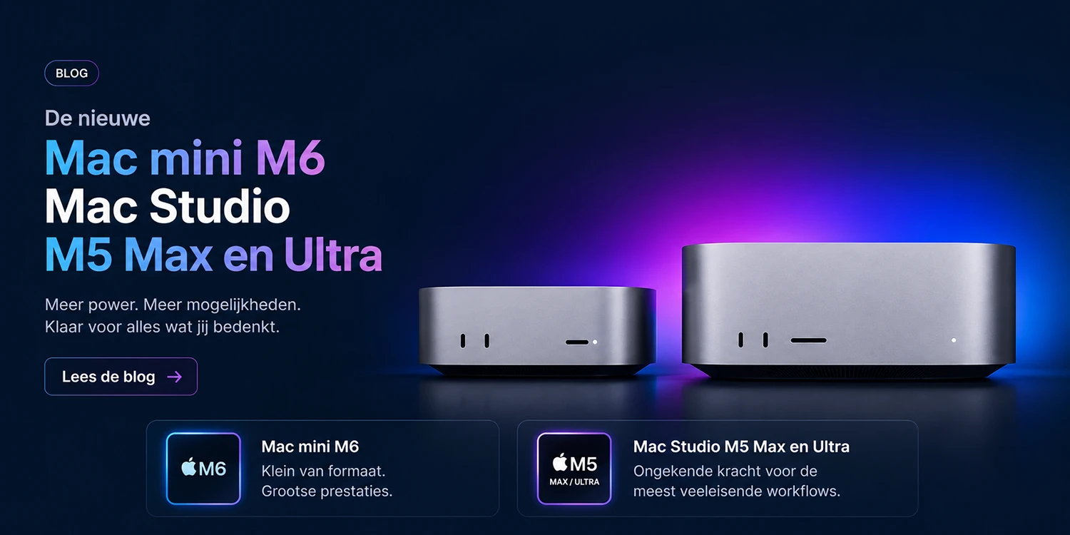 Dit zijn de nieuwe Mac mini en Mac Studio met M6 en M5 Ultra - Lees ons blog